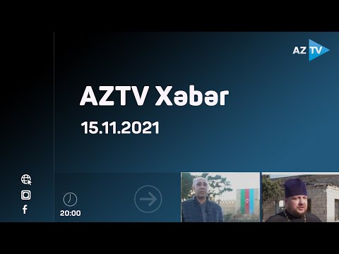 ” AZTV Xəbər ” 20:00 – 15.11.2021